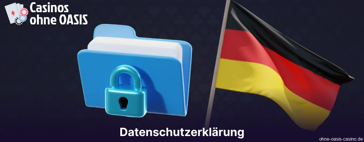 Datenschutzerklärung für Casinos ohne OASIS für Spieler aus Deutschland
